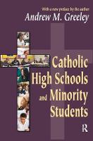Catholic High Schools and Minority Students (Hardback)