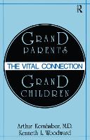 Grandparents/Grandchildren: The Vital Connection (Hardback)