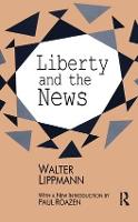 Liberty and the News (Hardback)