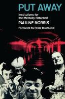 Put Away: Institutions for the Mentally Retarded (Hardback)