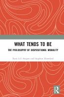 What Tends to Be: The Philosophy of Dispositional Modality (Hardback)