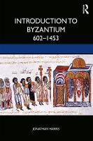 Introduction to Byzantium, 602-1453 (Paperback)