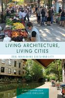Living Architecture, Living Cities: Soul-Nourishing Sustainability (Paperback)