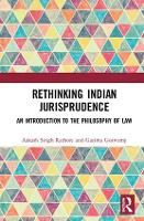 Rethinking Indian Jurisprudence: An Introduction to the Philosophy of Law (Hardback)