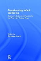 Transforming Infant Wellbeing: Research, Policy and Practice for the First 1001 Critical Days (Hardback)