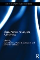 Ideas, Political Power, and Public Policy - Journal of European Public Policy Series (Hardback)