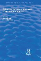 Rethinking the Labour Movement in the 'New South Africa' - Routledge Revivals (Paperback)