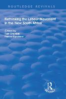 Rethinking the Labour Movement in the 'New South Africa' - Routledge Revivals (Hardback)