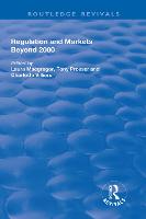 Regulation and Markets Beyond 2000 - Routledge Revivals (Hardback)