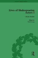 Lives of Shakespearian Actors, Part I, Volume 2: David Garrick, Charles Macklin and Margaret Woffington by Their Contemporaries (Hardback)