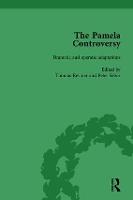 The Pamela Controversy Vol 6: Criticisms and Adaptations of Samuel Richardson's Pamela, 1740-1750 (Hardback)
