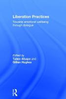 Liberation Practices: Towards Emotional Wellbeing Through Dialogue (Hardback)