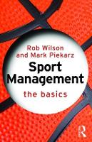 Sport Management: The Basics - The Basics (Paperback)