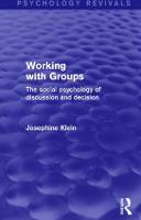 Working with Groups (Psychology Revivals): The Social Psychology of Discussion and Decision - Psychology Revivals (Hardback)