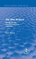 The Vital Science (Routledge Revivals): Biology and the Literary Imagination,1860-1900 - Routledge Revivals (Hardback)