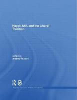 Hayek, Mill and the Liberal Tradition - Routledge Studies in the History of Economics (Paperback)