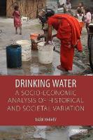 Drinking Water: A Socio-economic Analysis of Historical and Societal Variation (Hardback)