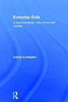 Everyday Evils: A psychoanalytic view of evil and morality (Hardback)