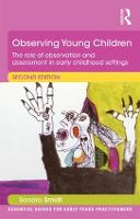Observing Young Children: The role of observation and assessment in early childhood settings - Essential Guides for Early Years Practitioners (Paperback)