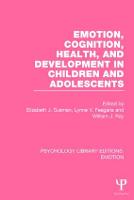 Emotion, Cognition, Health, and Development in Children and Adolescents - Psychology Library Editions: Emotion (Paperback)