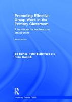 Promoting Effective Group Work in the Primary Classroom: A handbook for teachers and practitioners - Improving Practice TLRP (Hardback)