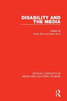 Disability and the Media - Critical Concepts in Media and Cultural Studies (Multiple items)