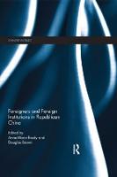 Foreigners and Foreign Institutions in Republican China - Chinese Worlds (Paperback)