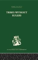 Tribes Without Rulers: Studies in African Segmentary Systems (Paperback)