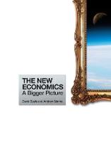The New Economics: A Bigger Picture (Paperback)