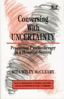Conversing With Uncertainty: Practicing Psychotherapy in A Hospital Setting - Relational Perspectives Book Series (Paperback)