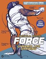 FORCE: Dynamic Life Drawing: 10th Anniversary Edition - Force Drawing Series (Paperback)