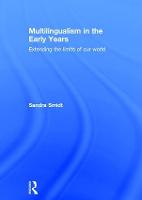 Multilingualism in the Early Years: Extending the limits of our world (Hardback)