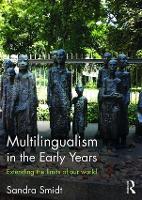 Multilingualism in the Early Years: Extending the limits of our world (Paperback)