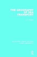 The Geography of Sea Transport - Routledge Library Editions: Human Geography (Paperback)