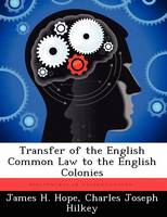 Transfer of the English Common Law to the English Colonies (Paperback)