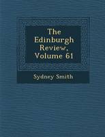 The Edinburgh Review, Volume 61 (Paperback)