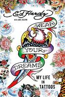 Wear Your Dreams: My Life in Tattoos (Paperback)