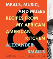 Meals, Music, and Muses: Recipes from My African American Kitchen (Hardback)