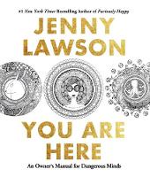 You are Here: An Owner's Manual for Dangerous Minds (Paperback)