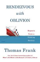 Rendezvous with Oblivion: Reports from a Sinking Society (Paperback)