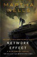 Network Effect: A Murderbot Novel (Hardback)
