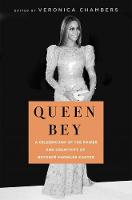 Queen Bey: A Celebration of the Power and Creativity of Beyoncé Knowles-Carter (Paperback)