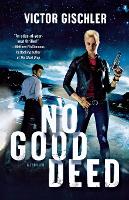 No Good Deed: A Thriller (Paperback)