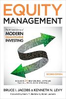 Equity Management: The Art and Science of Modern Quantitative Investing, Second Edition (Hardback)