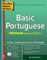 Practice Makes Perfect: Basic Portuguese, Premium Second Edition (Paperback)