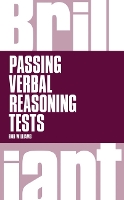 Brilliant Passing Verbal Reasoning Tests: Everything you need to know to practice and pass verbal reasoning tests - Brilliant Business (Paperback)