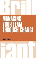 Managing your Team through Change - Brilliant Business (Paperback)