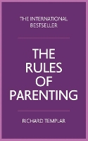 The Rules of Parenting: A personal code for bringing up happy, confident children (Paperback)