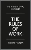 The Rules of Work: A definitive code for personal success (Paperback)