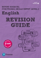 Pearson REVISE Edexcel Functional Skills English Entry Level 3 Revision Guide - Revise Functional Skills
